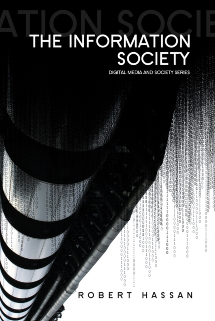 The Information Society : Cyber Dreams and Digital Nightmares, Hardback Book