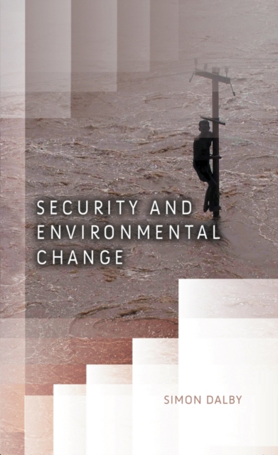 Security and Environmental Change, Hardback Book
