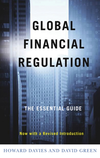 Global Financial Regulation : The Essential Guide (Now with a Revised Introduction), Paperback / softback Book