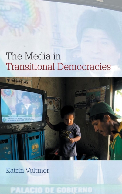 The Media in Transitional Democracies, Hardback Book