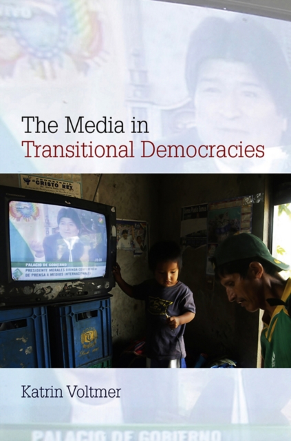 The Media in Transitional Democracies, Paperback / softback Book