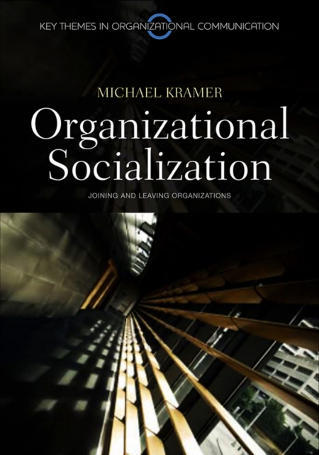 Organizational Socialization : Joining and Leaving Organizations, Paperback / softback Book