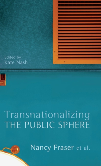 Transnationalizing the Public Sphere, Hardback Book