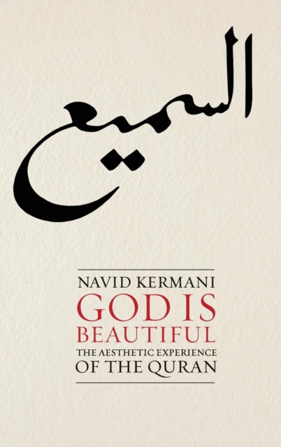 God is Beautiful : The Aesthetic Experience of the Quran, Hardback Book