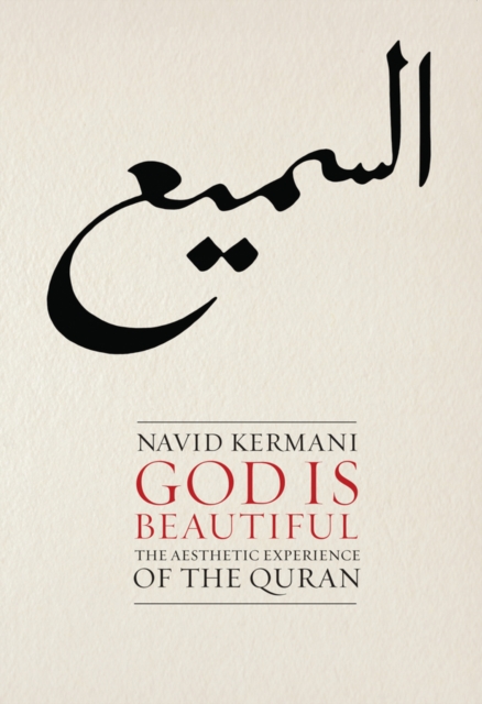 God is Beautiful : The Aesthetic Experience of the Quran, Paperback / softback Book