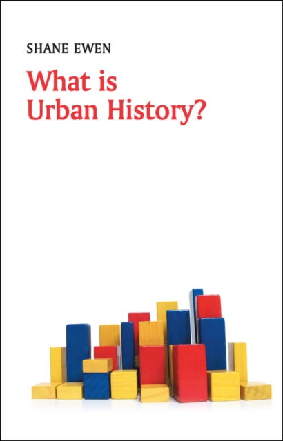 What is Urban History?, Hardback Book