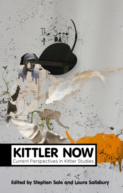 Kittler Now : Current Perspectives in Kittler Studies, Hardback Book
