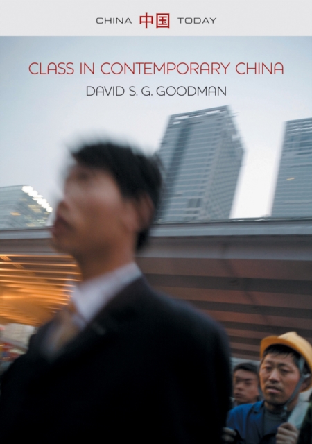 Class in Contemporary China, Paperback / softback Book