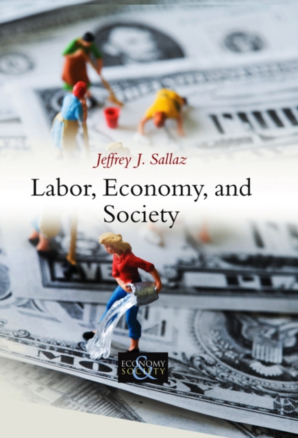 Labor, Economy, and Society, Hardback Book