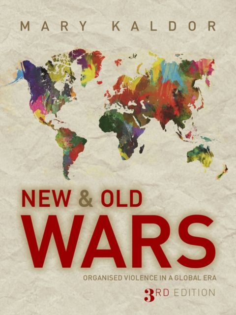 New and Old Wars : Organised Violence in a Global Era, Hardback Book