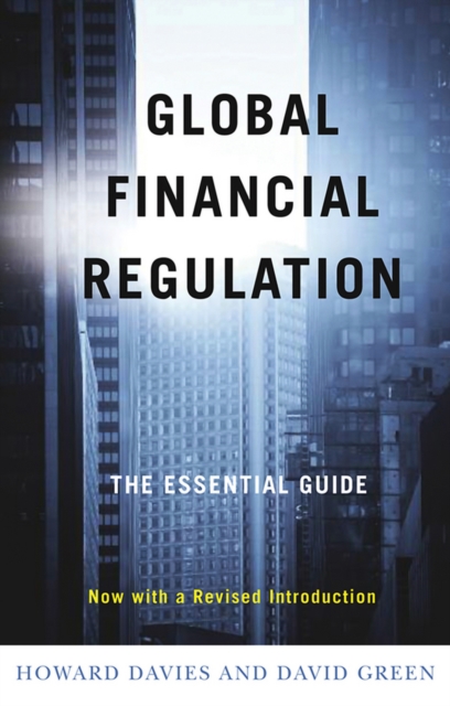 Global Financial Regulation : The Essential Guide (Now with a Revised Introduction), EPUB eBook