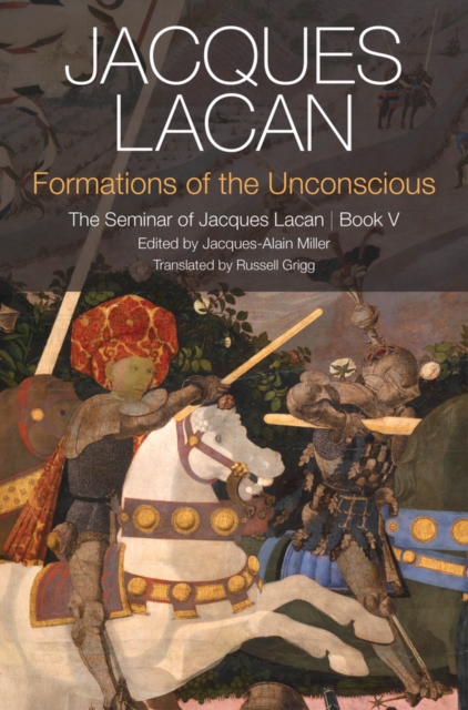 Formations of the Unconscious : The Seminar of Jacques Lacan, Book V, Hardback Book