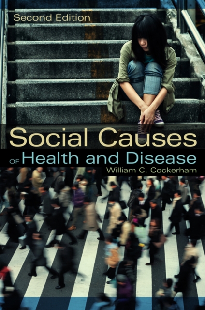 Social Causes of Health and Disease, Paperback / softback Book