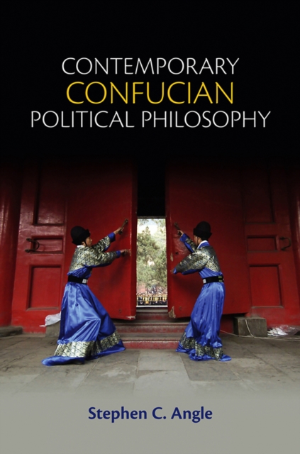Contemporary Confucian Political Philosophy, Hardback Book