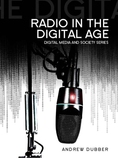 Radio in the Digital Age, Hardback Book