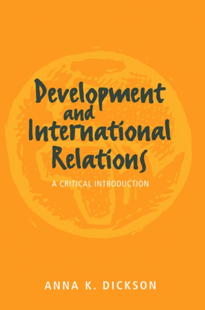 Development and International Relations : A Critical Introduction, EPUB eBook