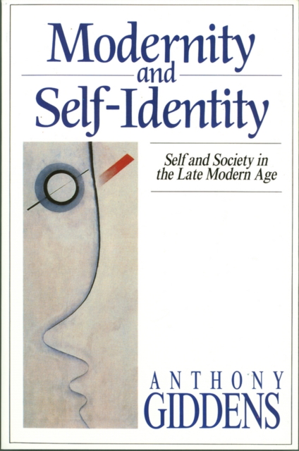 Modernity and Self-Identity : Self and Society in the Late Modern Age, EPUB eBook