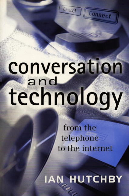 Conversation and Technology : From the Telephone to the Internet, EPUB eBook