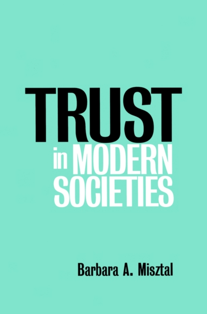 Trust in Modern Societies : The Search for the Bases of Social Order, EPUB eBook