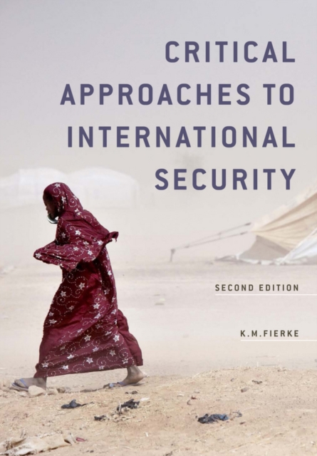 Critical Approaches to International Security, Hardback Book