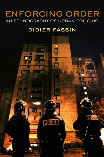 Enforcing Order : An Ethnography of Urban Policing, EPUB eBook