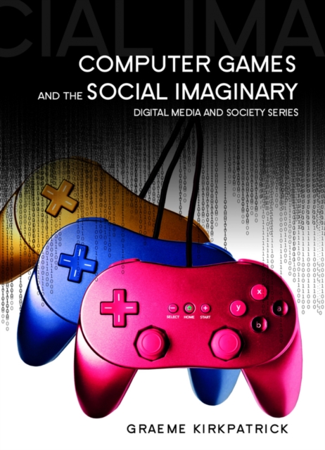 Computer Games and the Social Imaginary, EPUB eBook