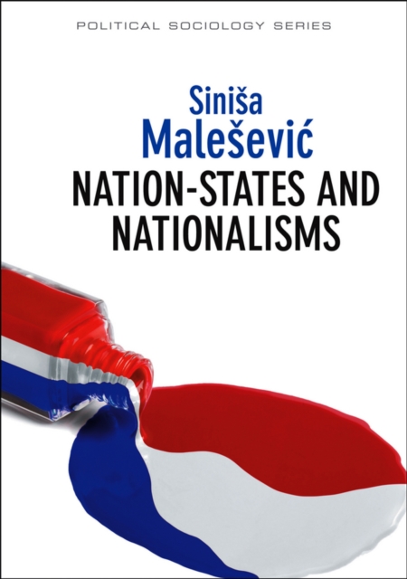 Nation-States and Nationalisms : Organization, Ideology and Solidarity, EPUB eBook