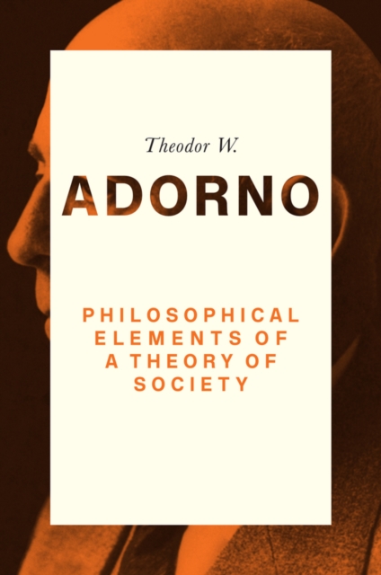 Philosophical Elements of a Theory of Society, Hardback Book