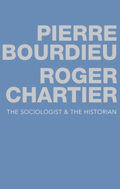 The Sociologist and the Historian, Hardback Book