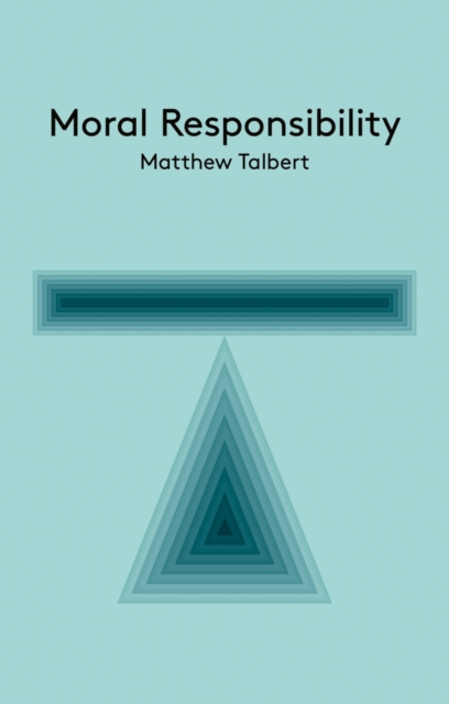 Moral Responsibility : An Introduction, Paperback / softback Book