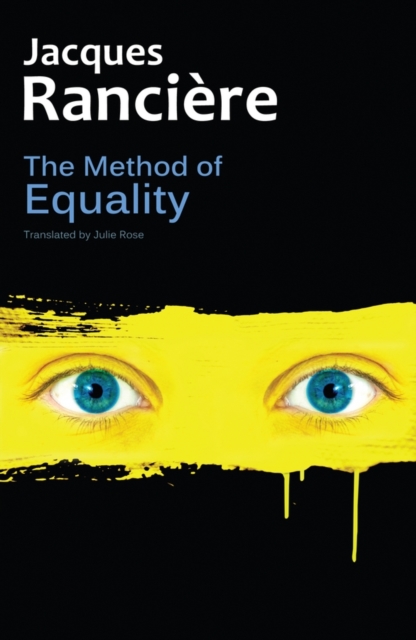 The Method of Equality : Interviews with Laurent Jeanpierre and Dork Zabunyan, Hardback Book