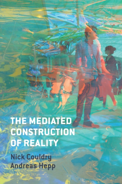The Mediated Construction of Reality, Hardback Book