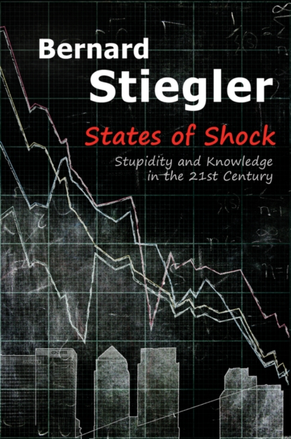 States of Shock : Stupidity and Knowledge in the 21st Century, EPUB eBook