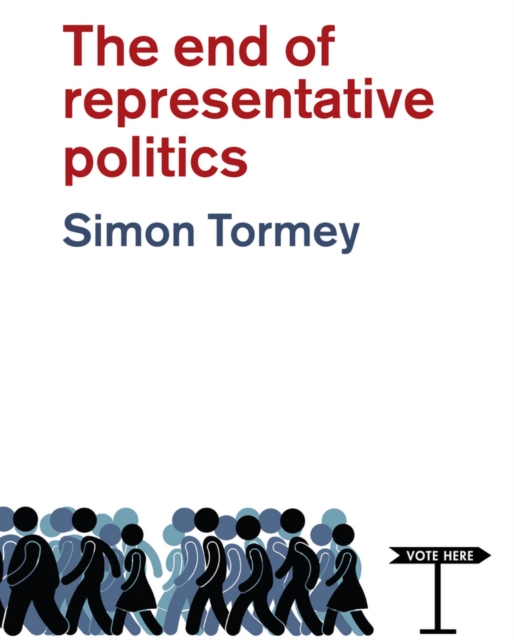 The End of Representative Politics, Hardback Book