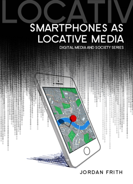 Smartphones as Locative Media, Paperback / softback Book