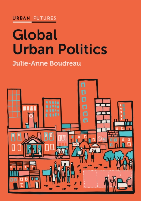 Global Urban Politics : Informalization of the State, Paperback / softback Book