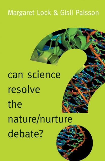 Can Science Resolve the Nature / Nurture Debate?, Hardback Book