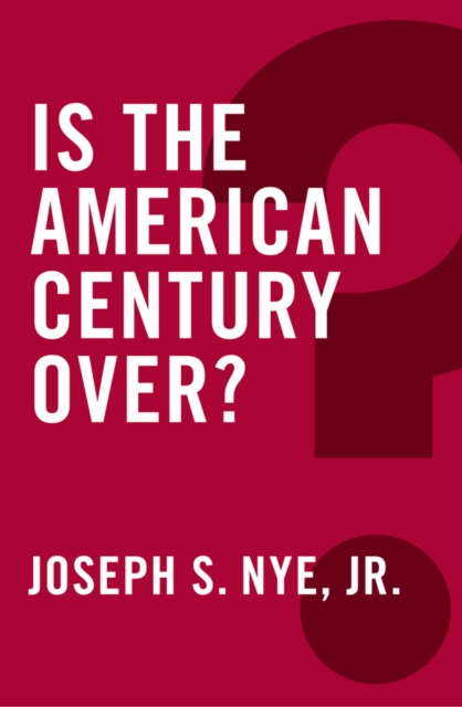 Is the American Century Over?, Paperback / softback Book