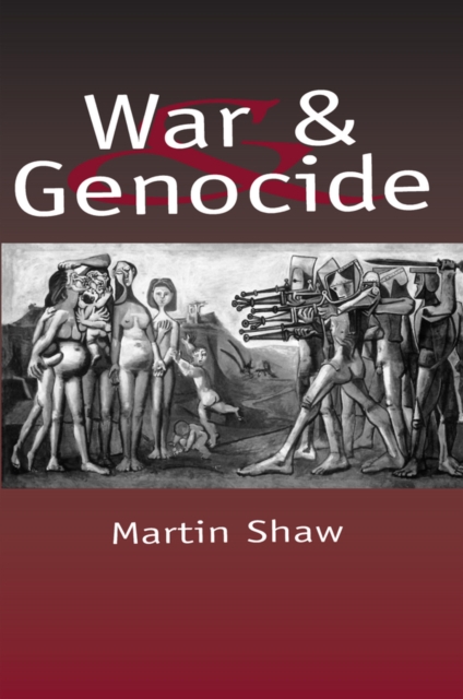 War and Genocide : Organised Killing in Modern Society, EPUB eBook
