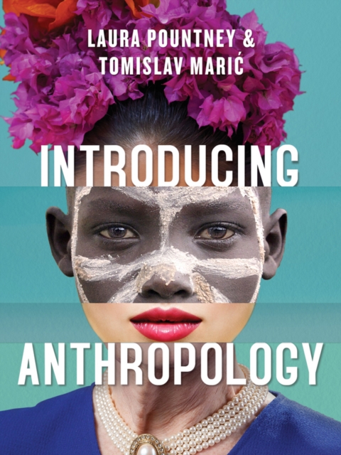 Introducing Anthropology: What Makes Us Human?, Paperback / softback Book