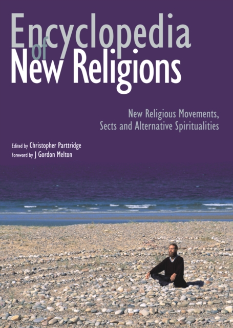 Encyclopedia of New Religions : New religious movements, sects and alternative spiritualities, Hardback Book