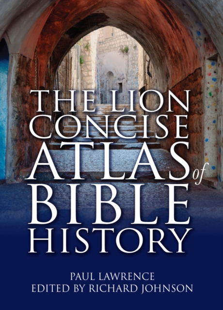 The Lion Concise Atlas of Bible History, Paperback / softback Book