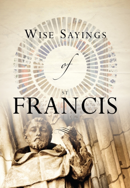 Wise Sayings of St Francis, Paperback / softback Book