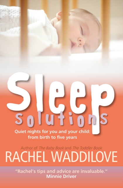 Sleep Solutions : Quiet nights for you and your child from birth to five years, Paperback / softback Book
