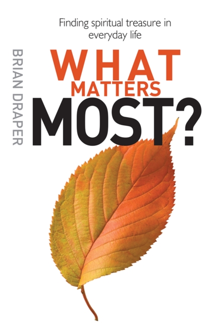 What Matters Most : Finding spiritual treasure in everyday life, EPUB eBook