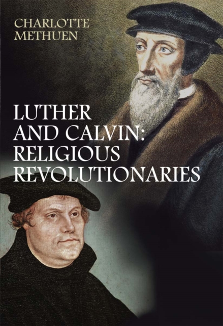 Luther and Calvin : Religious revolutionaries, EPUB eBook
