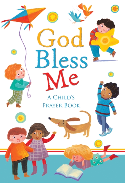 God Bless Me : A Child's Prayer Book, Hardback Book