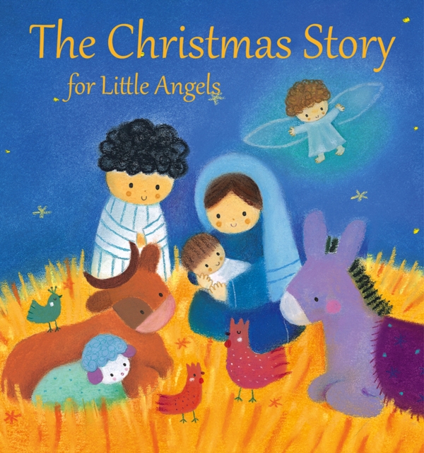 The Christmas Story for Little Angels, Hardback Book