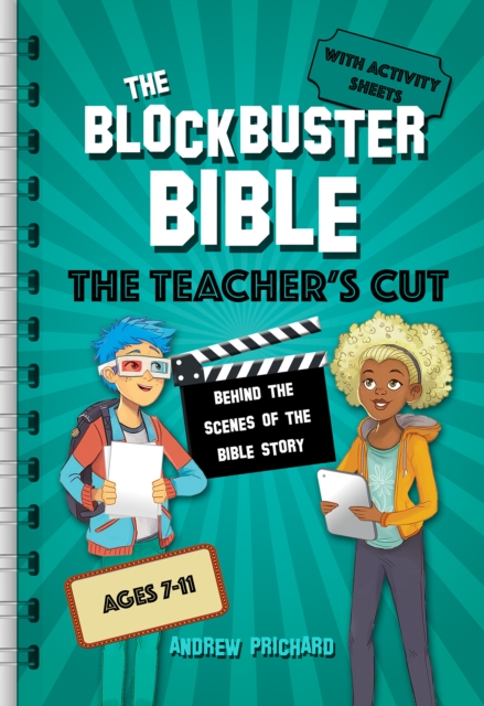 The Blockbuster Bible The Teacher's Cut : Behind the scenes of the Bible story, Spiral bound Book