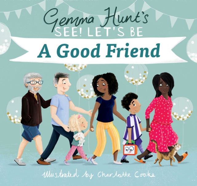 Gemma Hunt's See! Let's Be A Good Friend, Hardback Book